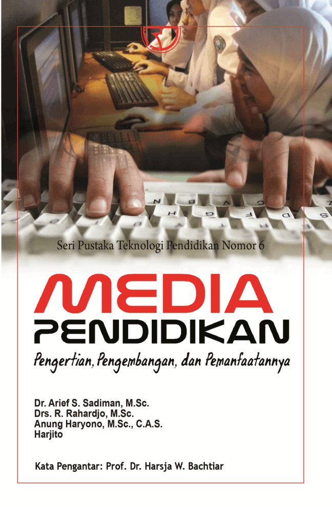 Media Pendidikan : Pengertian, Pengembangan dan Pemanfaatanya