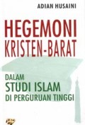 Hegemoni Kristen Barat Dalam Studi Islam Di Perguruan Tinggi