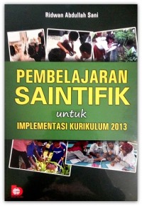 Pembelajaran Saintifik Untuk Implemetasi Kurikulum 2013